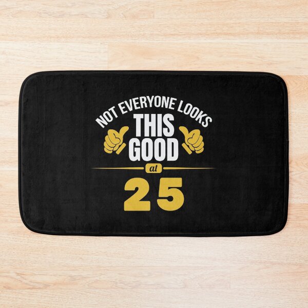 Item preview, Not Everyone Looks This Good At 25 Birthday Gift designed and sold by haselshirt.