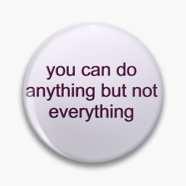 Item preview, You can do anything but not everything designed and sold by ansley1pierce.
