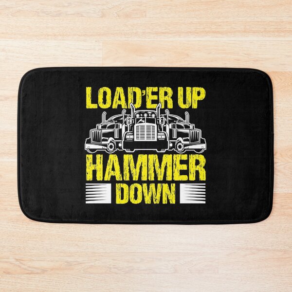 Item preview, Truck Driver Trucker Load'er Up Hammer Down Gift designed and sold by haselshirt.