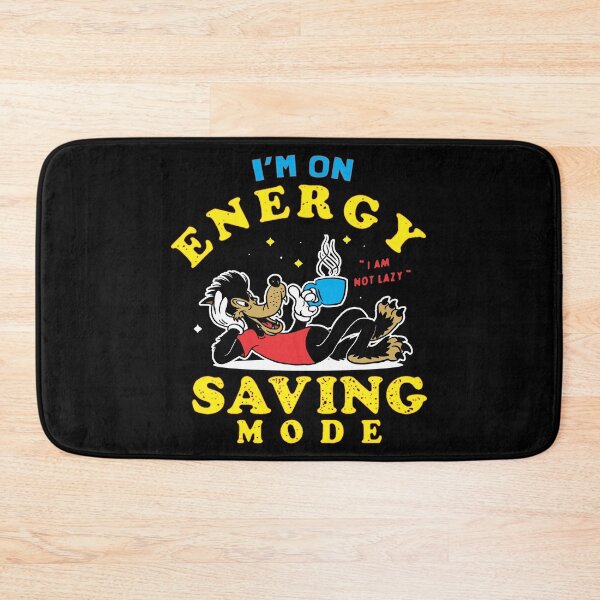 Item preview, I'm On Energy Saving Mode designed and sold by dhajr.