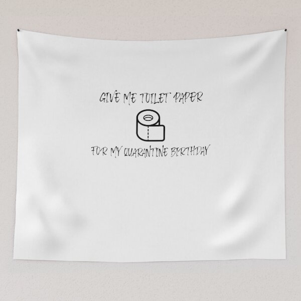 Item preview, Give Me Toilet Paper For My Quarantine Birthday designed and sold by IcyTees.