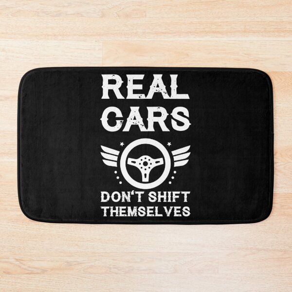 Item preview, Real Cars Don't Shift Themselves Racer Mechanic Gift designed and sold by haselshirt.