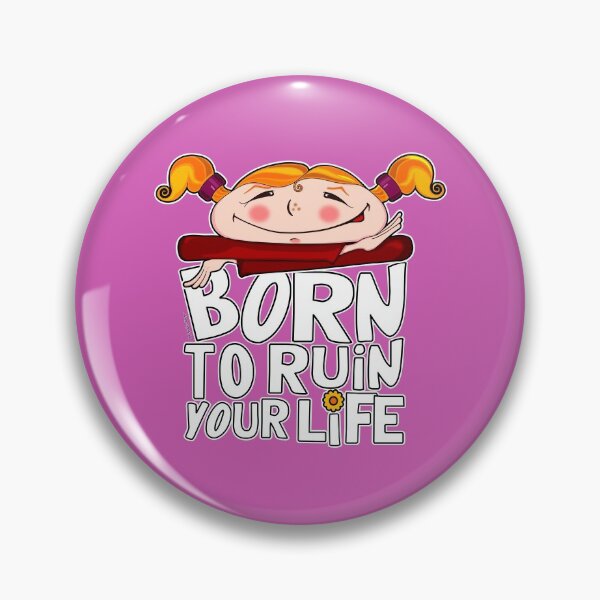 Item preview, Born to ruin your life designed and sold by Breizh-Korser.
