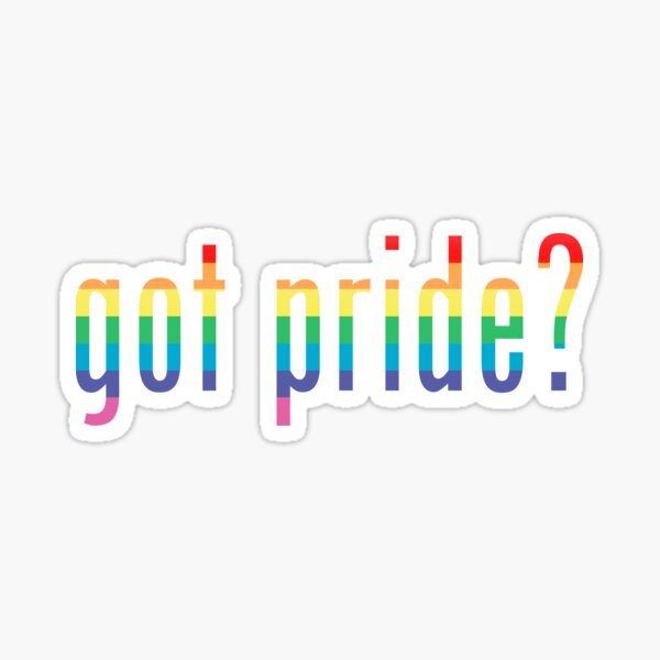 got pride? Sticker