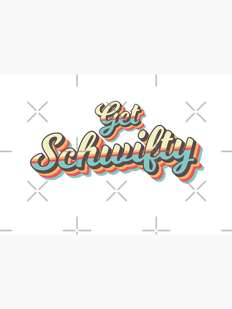 Get Schwifty from Rick and Morty ™ Retro 70s Letters by AmpersandCuster