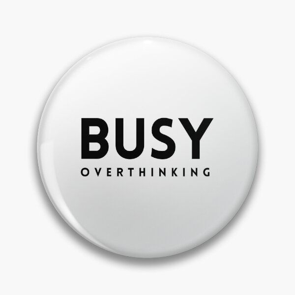 Item preview, Busy Overthinking designed and sold by quoteedesigns.