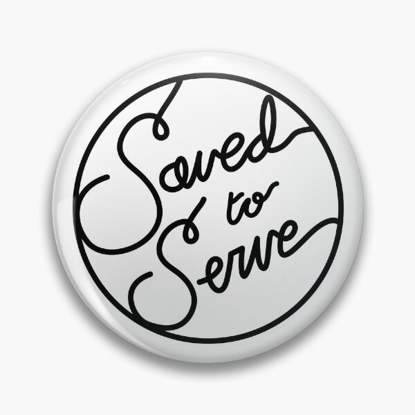 Item preview, Saved to Serve designed and sold by Emily Evans.
