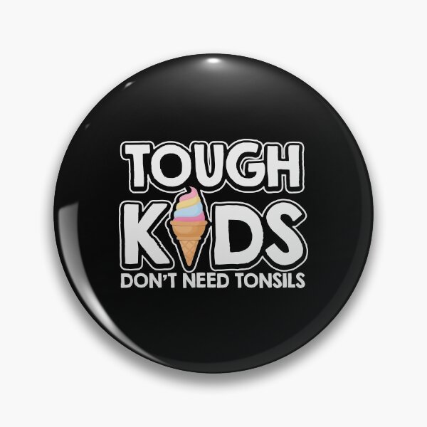 Item preview, Tough Kids Don't Need Tonsils Surgery Gift designed and sold by haselshirt.