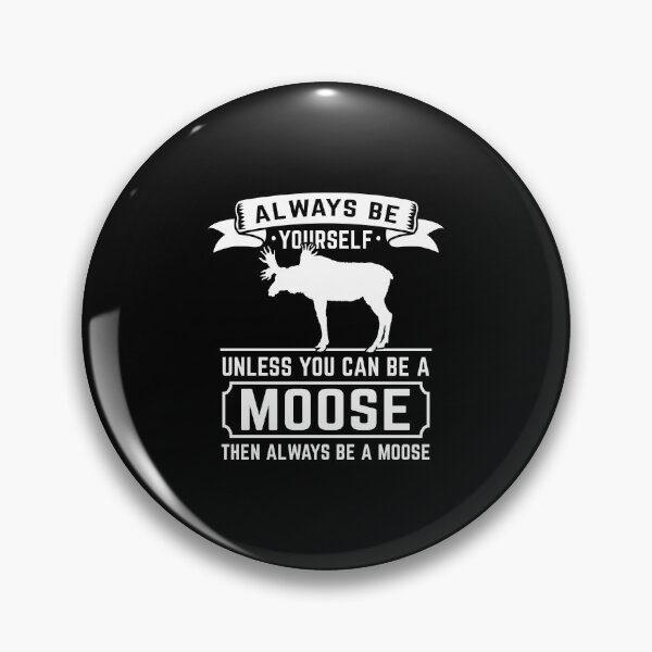 Artikelvorschau, Always A Moose Wildlife Spirit Animal Gift entworfen und verkauft von haselshirt.