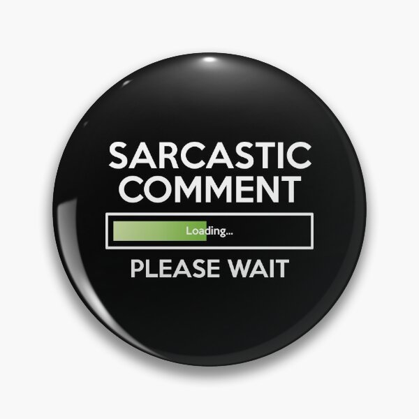 Item preview, Sarcastic Comment Sarcasm Gift designed and sold by haselshirt.