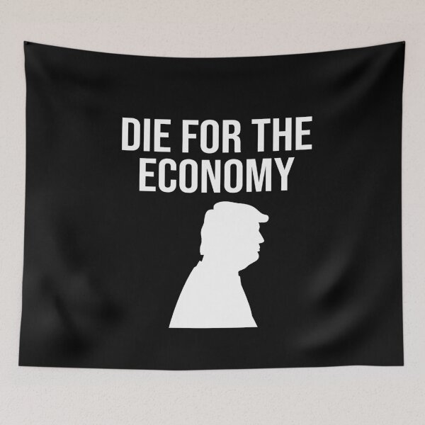 Item preview, Die For The Economy designed and sold by Merch By ika.