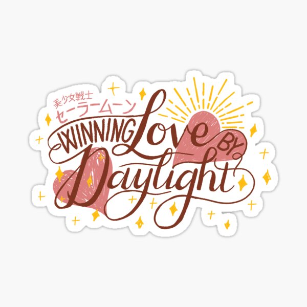 Winning Love By Daylight Sticker