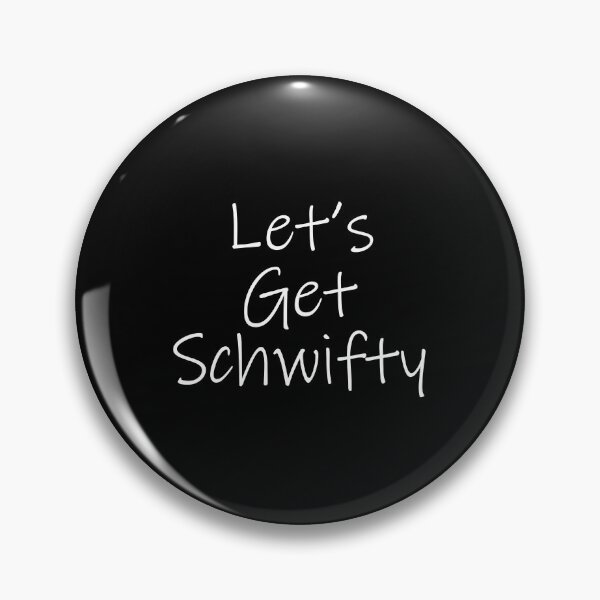 Item preview, Let's Get Schwifty (Black) designed and sold by quoteedesigns.