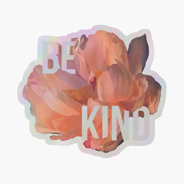 Be Kind Holographic Sticker