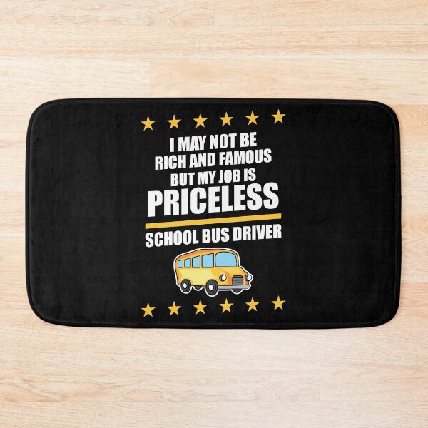 Item preview, Bus Driver Not Be Rich and Famous But My Job Is Priceless designed and sold by haselshirt.