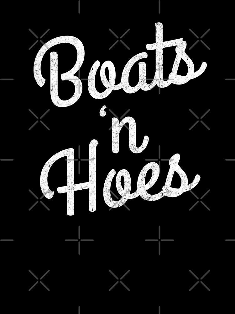 Boats N' Hoes Essential T-Shirt for Sale by Primotees