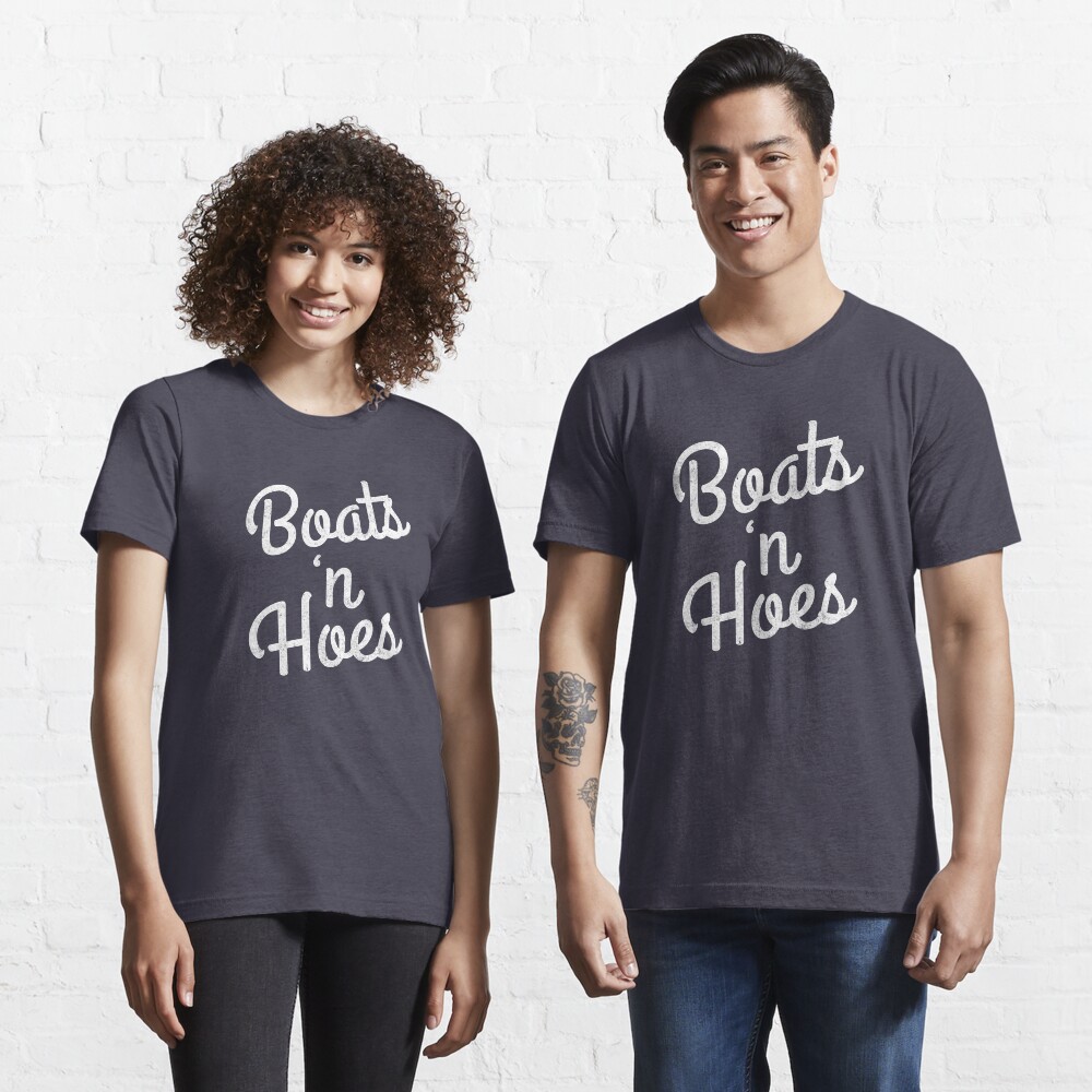 Boats N’ Hoes Essential T-Shirt