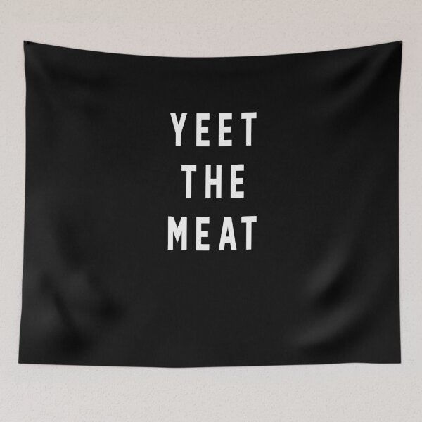 Item preview, Yeet The Meat designed and sold by Primotees.