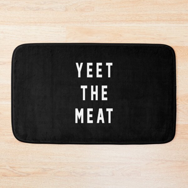 Item preview, Yeet The Meat designed and sold by Primotees.