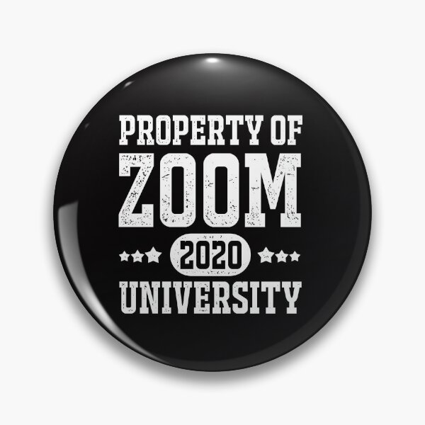 Item preview, Property Of Zoom University 2020  designed and sold by BoldNewLook.