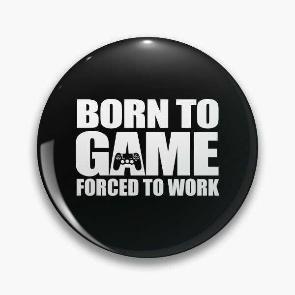 Item preview, Born To Game Forced To Work Gamer Gift Idea designed and sold by haselshirt.
