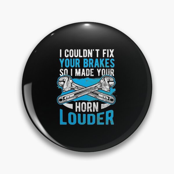 Item preview, Mechanic Can't Fix Break Horn Louder Birthday Gift designed and sold by haselshirt.