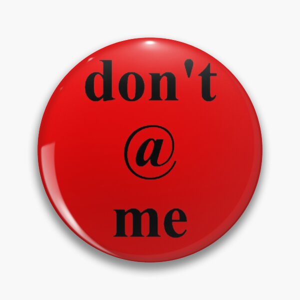 Item preview, dont at me designed and sold by Gossip Rag.