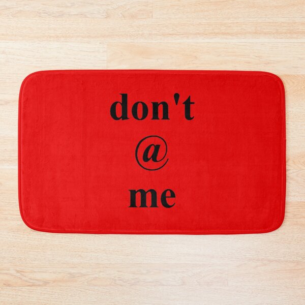 Item preview, dont at me designed and sold by Gossip Rag.