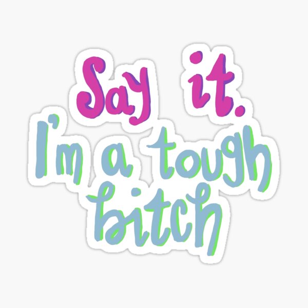 Item preview, im a tough bitch designed and sold by alysonalyza.