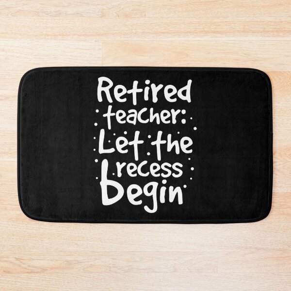 Item preview, Retired Teacher Let Recess Begin Retirement Gift designed and sold by haselshirt.