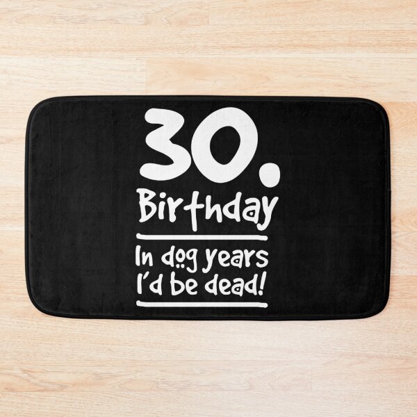 Artikelvorschau, Dog Shirt 30 Birthday In Dog Years I'd Be Dead Gift Tee entworfen und verkauft von haselshirt.