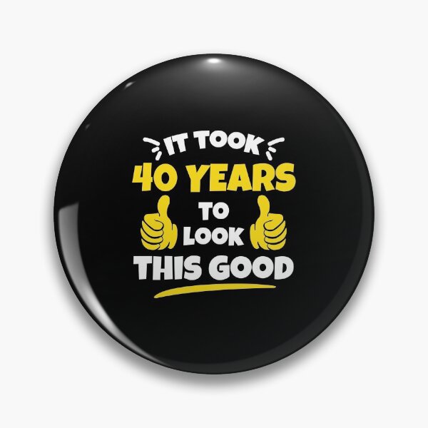 Item preview, Took 40 Years To Look This Good Birthday Gift Idea designed and sold by haselshirt.