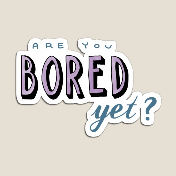 Wallows Are You Bored Yet Magnets | Redbubble