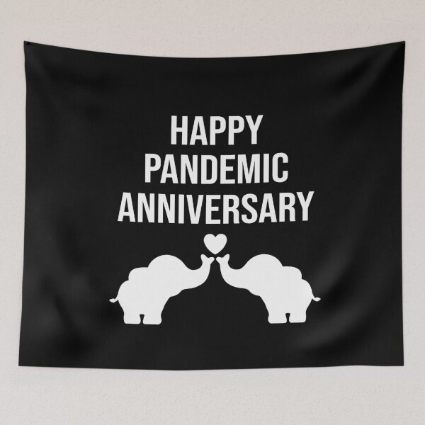 Item preview, Happy Pandemic Anniversary designed and sold by Merch By ika.