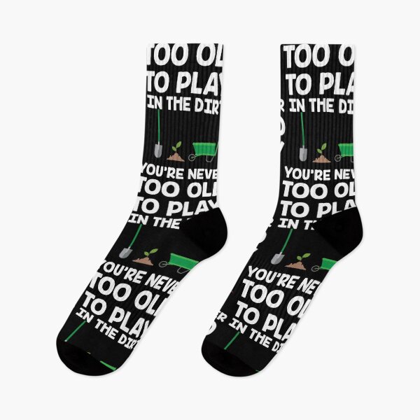 Item preview, Never Too Old To Play In The Dirt Gardening Gift designed and sold by haselshirt.
