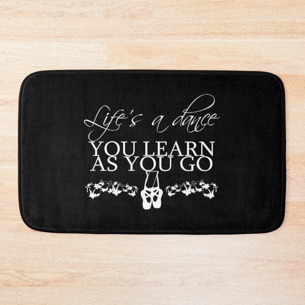 Item preview, Life's A Dance You Learn As You Go Dancer Gift designed and sold by haselshirt.