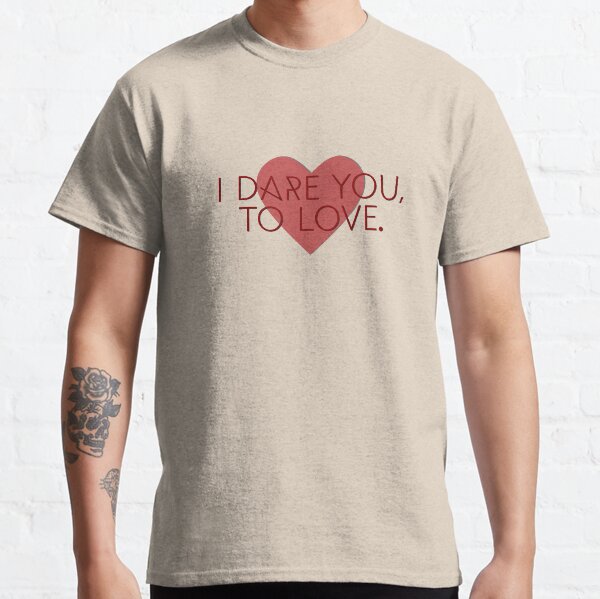 I Dare You To Love - Kelly Clarkson Design Classic T-Shirt