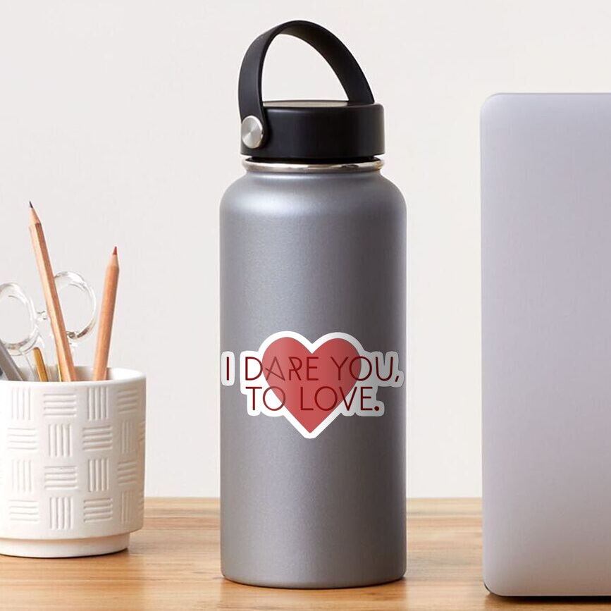 I Dare You To Love - Kelly Clarkson Design Sticker