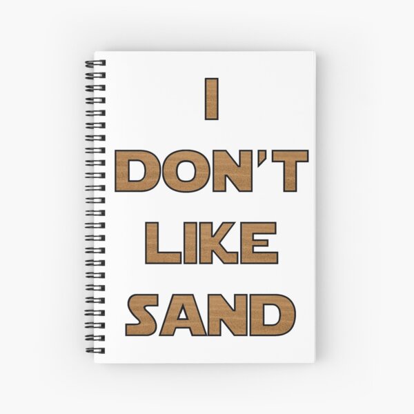 I don't like sand - version 2 Spiral Notebook