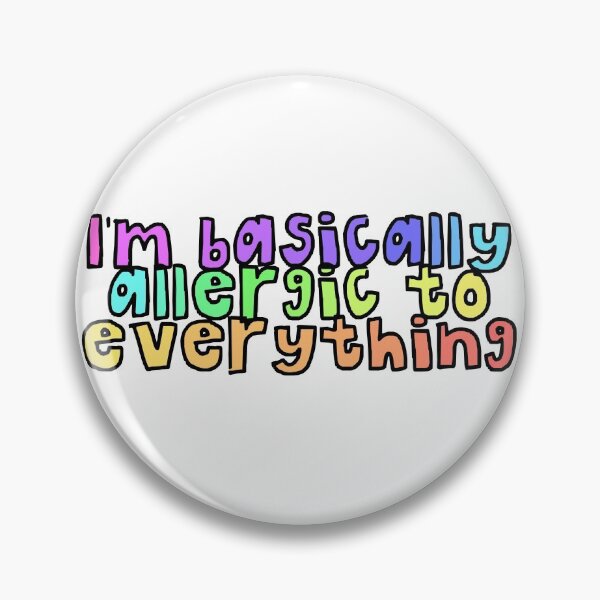 Item preview, Basically allergic to everything- MCAS designed and sold by brynn412.