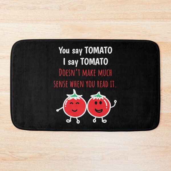 Item preview, Tomato Shirt You Say Tomato I Say Funny Tee designed and sold by haselshirt.