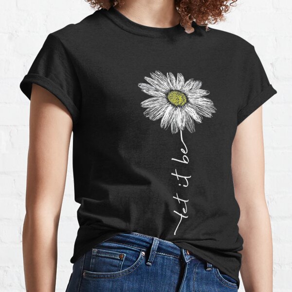 Let It Be Daisy Flower Vintage Graphic Classic T-Shirt