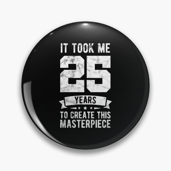 Artikelvorschau, 25 Years 25th Birthday Masterpiece Gift Idea entworfen und verkauft von haselshirt.