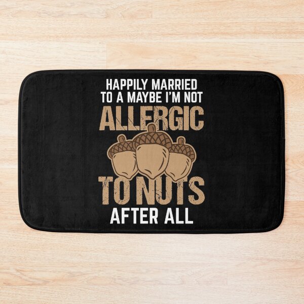 Item preview, Nuts Allergy Married To Maybe Not Allergic Birthday Gift designed and sold by haselshirt.