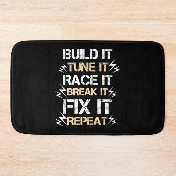 Item preview, Build It Tune It Race It Break It Fix It Repeat Gift designed and sold by haselshirt.