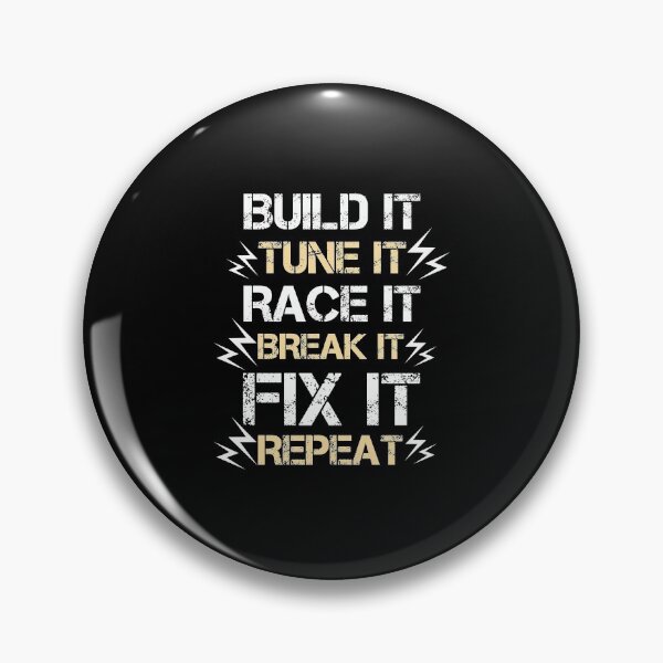 Item preview, Build It Tune It Race It Break It Fix It Repeat Gift designed and sold by haselshirt.