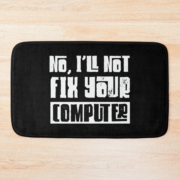 Item preview, I'll Not Fix Your Computer Nerdy Geek Gift designed and sold by haselshirt.