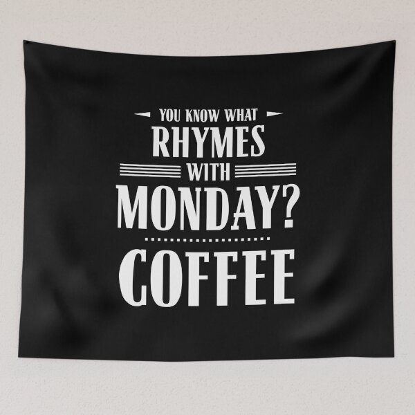 Item preview, You Know What Rhymes with Monday? Coffee designed and sold by wheedesign.