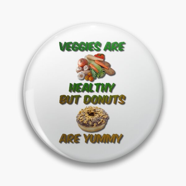 Item preview, Veggies Are Healthy But Donuts Are Yummy designed and sold by MarkUK97.