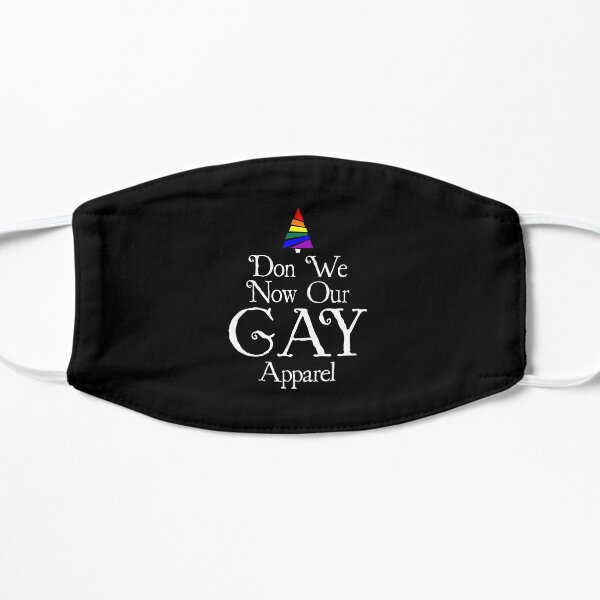 Don We Now Our Gay Apparel Flat Mask